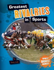 Title: Greatest Rivalries in Sports eBook, Author: Tony Lee