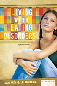 Title: Living with Eating Disorders, Author: Racquel Foran
