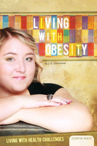 Title: Living with Obesity, Author: L. E. Carmichael