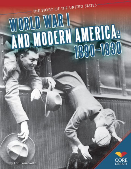 World War I and Modern America:: 1890-1930