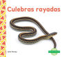 Culebras Rayadas (Garter Snakes)