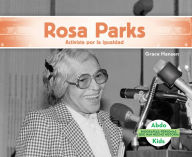 Title: Rosa Parks: Activista por la igualdad (Rosa Parks: Activist for Equality), Author: Grace Hansen