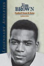 Jim Brown: Football Great & Actor