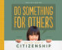 Do Something for Others: The Kids' Book of Citizenship
