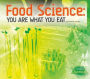 Food Science: You Are What You Eat
