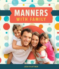 Title: Manners with Family, Author: Josh Plattner