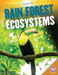 Title: Rain Forest Ecosystems, Author: Tammy Gagne