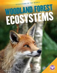 Title: Woodland Forest Ecosystems, Author: Racquel Foran