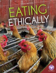 Title: Eating Ethically, Author: Rebecca Felix