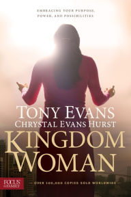 Title: Kingdom Woman: Embracing Your Purpose, Power, and Possibilities, Author: Tony Evans