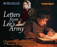 Letters from Lee's Army: Or Memoirs of Life in and Out of the Army in Virginia During the War Between the States