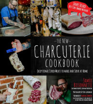 Title: The New Charcuterie Cookbook: Exceptional Cured Meats to Make and Serve at Home, Author: Jamie Bissonnette