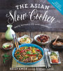 The Asian Slow Cooker: Exotic Favorites for Your Crockpot