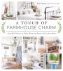 A Touch of Farmhouse Charm: Easy DIY Projects to Add a Warm and Rustic Feel to Any Room