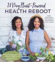 Title: 28-Day Plant-Powered Health Reboot: Reset Your Body, Lose Weight, Gain Energy & Feel Great, Author: Jessica Jones