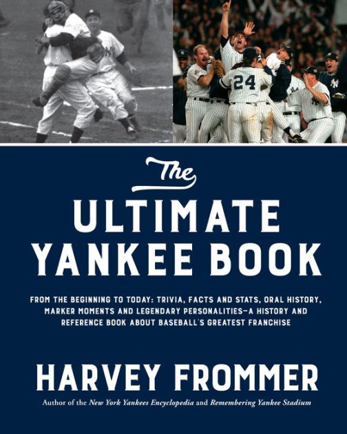 The Ultimate New York Yankees Trivia Book: A Collection of Amazing Trivia  Quizzes and Fun Facts for Die-Hard Yankees Fans!: Walker, Ray:  9781953563026: : Books