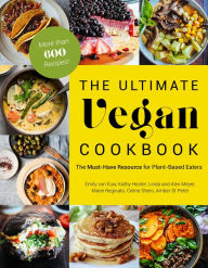 Title: The Ultimate Vegan Cookbook: The Must-Have Resource for Plant-Based Eaters, Author: Emily von Euw