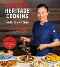 Title: Chinese Heritage Cooking From My American Kitchen: Discover Authentic Flavors with Vibrant, Modern Recipes, Author: Shirley Chung