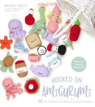 Title: Hooked on Amigurumi: 40 Fun Patterns for Playful Crochet Plushes, Author: Melanie Morita