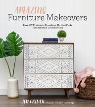 Title: Amazing Furniture Makeovers: Easy DIY Projects to Transform Thrifted Finds into Beautiful Custom Pieces, Author: Jen Crider