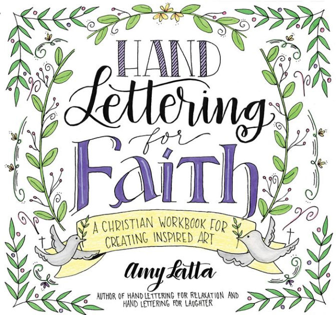 Hand Lettering for Faith: A Christian Workbook for Creating Inspired Art [Book]