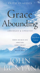 Title: Grace Abounding, Author: John Bunyan