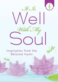 It Is Well with My Soul: Inspiration from the Beloved Hymn
