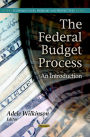 Federal Budget Process, The: An Introduction