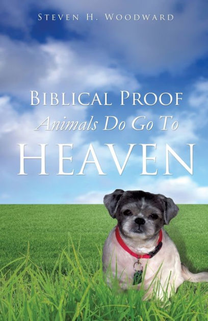 Does The Bible Say Animals Go To Heaven When They Die