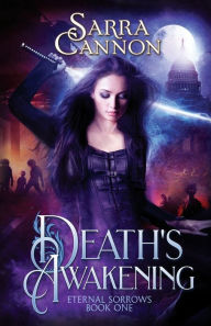 Title: Death's Awakening, Author: Sarra Cannon