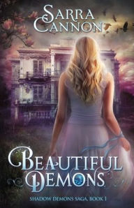 Title: Beautiful Demons, Author: Sarra Cannon