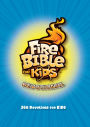 Fire Bible for Kids Devotional