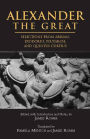 Alexander The Great: Selections from Arrian, Diodorus, Plutarch, and Quintus Curtius