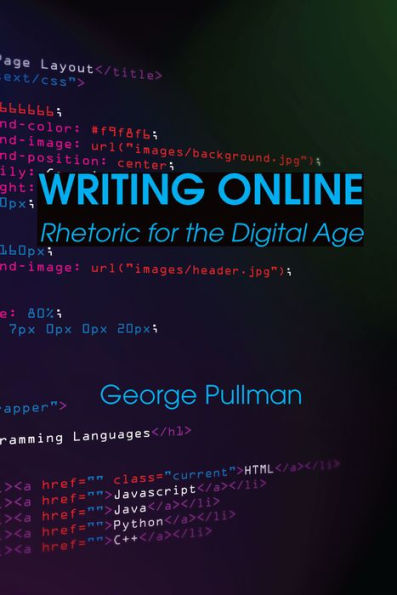 Writing Online: Rhetoric for the Digital Age