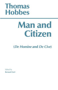 Title: Man and Citizen: (De Homine and De Cive), Author: Thomas Hobbes
