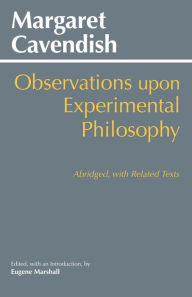 Title: Observations upon Experimental Philosophy, Abridged: with Related Texts, Author: Margaret Cavendish