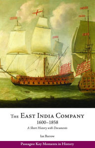Title: The East India Company, 1600-1858: A Short History with Documents, Author: Ian Barrow