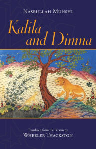 Ebooks download english Kalila and Dimna CHM by Nasrullah Munshi, Wheeler Thackston 9781624668081