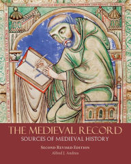 Title: The Medieval Record: Sources of Medieval History, Author: Alfred J. Andrea