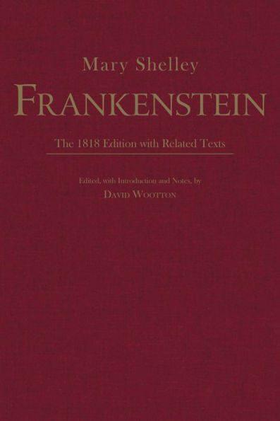 Frankenstein: The 1818 Edition with Related Texts