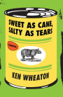 Sweet as Cane, Salty as Tears: A Novel