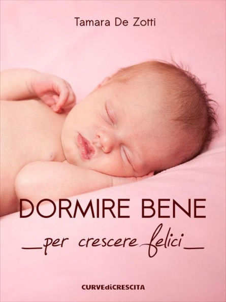 Dormire bene per crescere felici