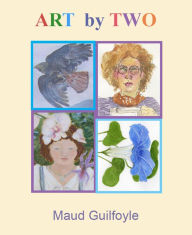 Title: Art By Two, Author: Maud Guilfoyle