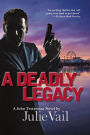 A Deadly Legacy: A John Testarossa Novel