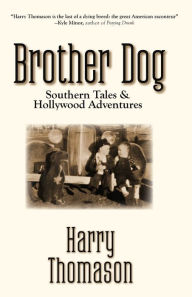 Brother Dog: Southern Tales and Hollywood Adventures