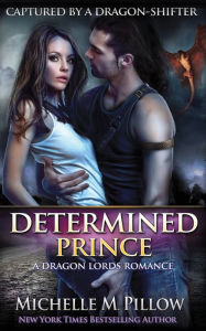 Title: Determined Prince: A Qurilixen World Novel, Author: Michelle M. Pillow