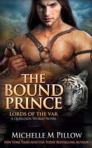 Title: The Bound Prince: A Qurilixen World Novel, Author: Michelle M. Pillow