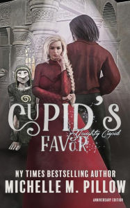 Title: Cupid's Favor: Anniversary Edition, Author: Michelle M. Pillow