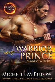 Title: Warrior Prince: A Qurilixen World Novel (Anniversary Edition), Author: Michelle M. Pillow
