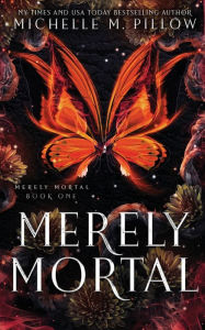 Title: Merely Mortal: Urban Fantasy Romance, Author: Michelle M. Pillow